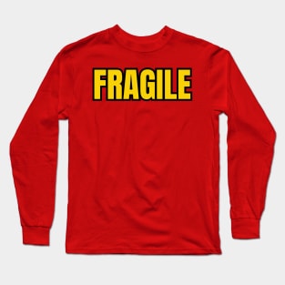 Fragile Long Sleeve T-Shirt